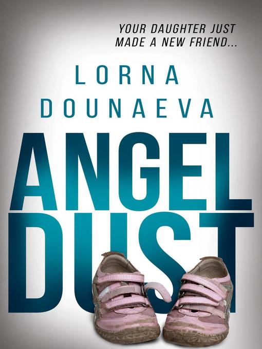 Title details for Angel Dust by Lorna Dounaeva - Available